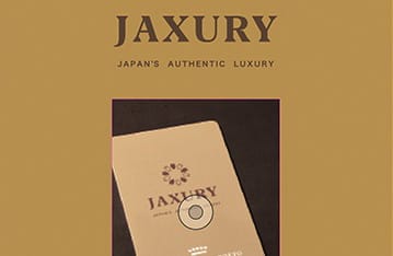 Japan's Authentic Luxury「JAXURY（ジャクシュアリー）」って何だろう
